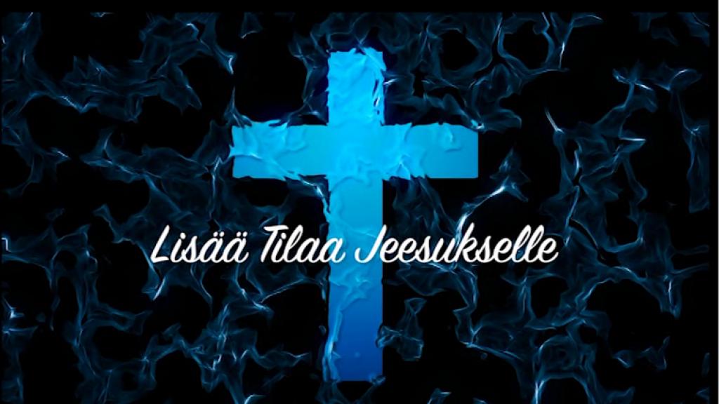 Lisää tilaa Jeesukselle